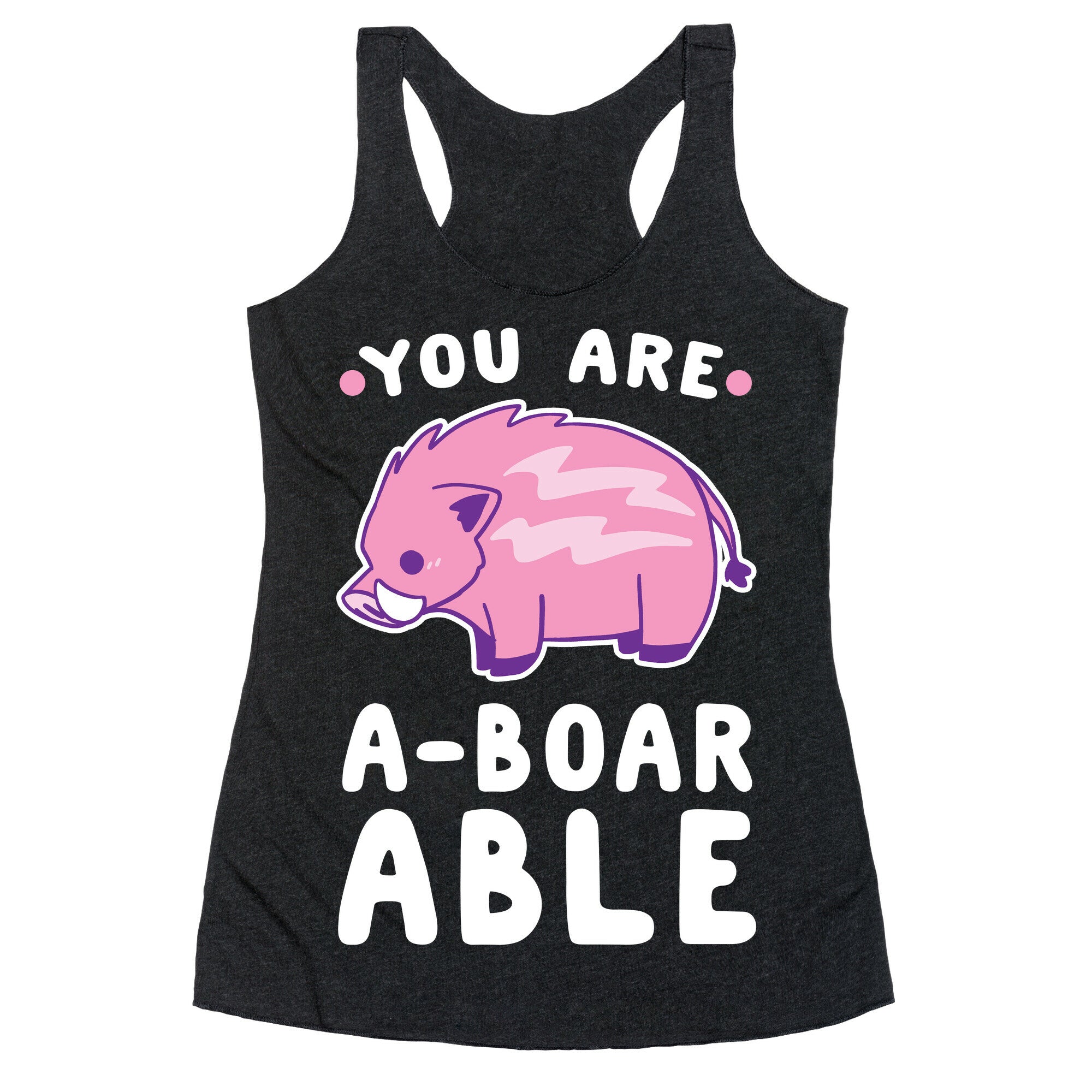 You are Aboarable Racerback Tank